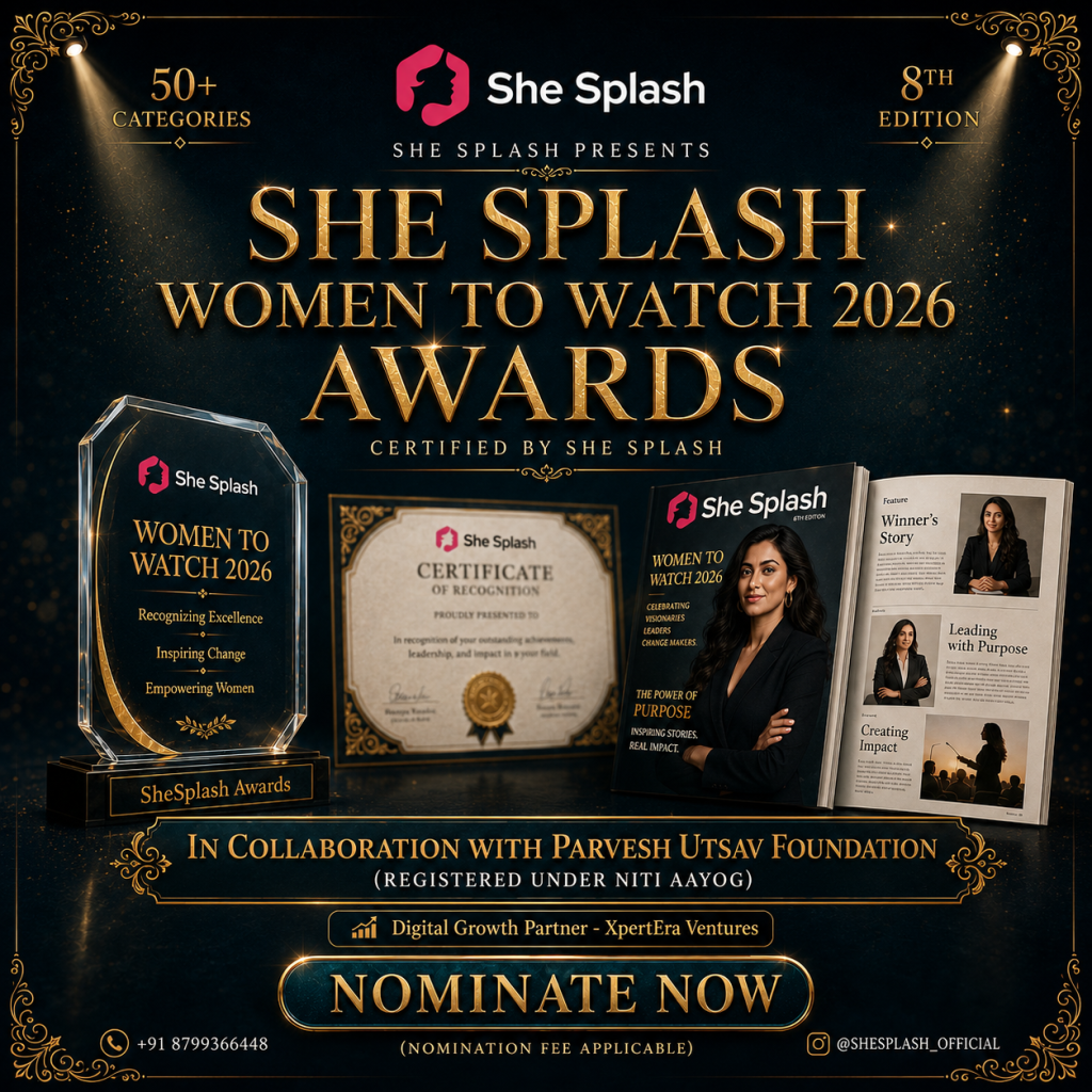 She Splash Women to Watch 2026 Awards poster featuring 50+ categories, 8th edition, SheSplash Awards memento, e-certificate, magazine feature, nomination CTA, Parvesh Utsav Foundation association, and Xpertera Ventures digital growth partner support.
