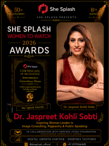 Dr. Jaspreet Kohli Sobti recognised at the SheSplash Women to Watch 2026 Awards for Inspiring Woman Leader In Image Consulting, Pageantry And Public Speaking.