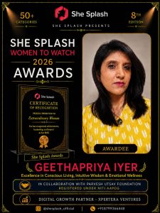 Geethapriya Iyer recognised at the She Splash Women to Watch 2026 Awards for Excellence in Conscious Living, Intuitive Wisdom and Emotional Wellness.