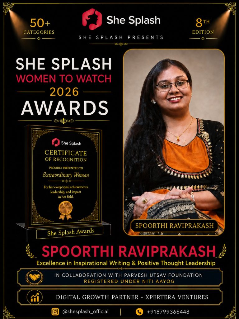 Spoorthi Raviprakash recognised at the She Splash Women to Watch 2026 Awards for Excellence in Inspirational Writing and Positive Thought Leadership.