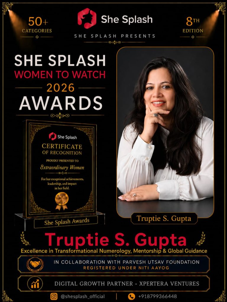 Truptie S. Gupta recognised at the She Splash Women to Watch 2026 Awards for Excellence in Transformational Numerology, Mentorship and Global Guidance.